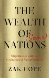 9780745338859-0745338852-The Wealth of (Some) Nations: Imperialism and the Mechanics of Value Transfer