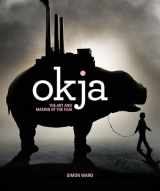 9781785657634-1785657631-Okja: The Art and Making of the Film