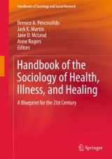 9781441972606-1441972609-Handbook of the Sociology of Health, Illness, and Healing: A Blueprint for the 21st Century (Handbooks of Sociology and Social Research)