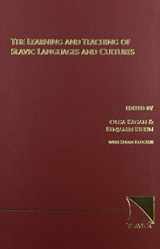 9780893572921-0893572926-The Learning and Teaching of Slavic Languages and Cultures