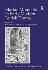 9780754656371-0754656373-Marian Moments in Early Modern British Drama (Studies in Performance and Early Modern Drama)
