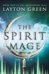 9781733818810-1733818812-The Spirit Mage (The Blackwood Saga)