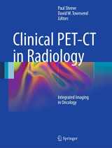 9780387489001-0387489002-Clinical PET-CT in Radiology: Integrated Imaging in Oncology