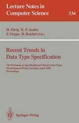 9783540544968-3540544968-Recent Trends in Data Type Specification: 7th Workshop on Specification of Abstract Data Types, Wusterhausen/Dosse, Germany, April 17-20, 1990. Proceedings (Lecture Notes in Computer Science, 534)