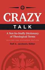9781506418469-1506418465-Crazy Talk: A Not-So-Stuffy Dictionary of Theological Terms