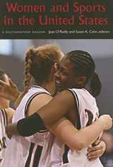 9781555536718-1555536719-Women and Sports in the United States: A Documentary Reader