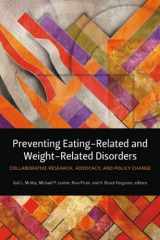 9781554583409-1554583403-Preventing Eating-Related and Weight-Related Disorders: Collaborative Research, Advocacy, and Policy Change (SickKids Community and Mental Health, 2)