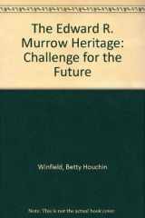 9780813811918-0813811910-The Edward R. Murrow Heritage: Challenge for the Future