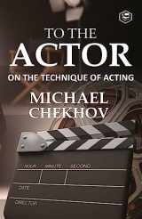 9788119373666-8119373669-To The Actor: On the Technique of Acting