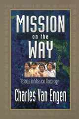 9780801020902-0801020905-Mission on the Way: Issues in Mission Theology