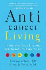 9780735220416-0735220417-Anticancer Living: Transform Your Life and Health With the Mix of Six