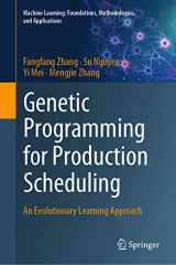 9789811648588-9811648581-Genetic Programming for Production Scheduling: An Evolutionary Learning Approach (Machine Learning: Foundations, Methodologies, and Applications)