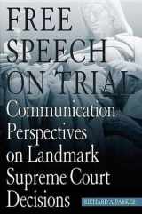 9780817313012-081731301X-Free Speech On Trial: Communication Perspectives on Landmark Supreme Court Decisions