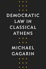 9781477320372-1477320377-Democratic Law in Classical Athens (Fordyce W. Mitchel Memorial Lecture Series)