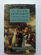 9780312182533-0312182538-THE SOCIAL DIMENSION OF WESTERN CIVILIZATION: READINGS FROM THE SIXTEENTH CENTURY TO THE PRESENT (SOCIAL DIMENSION OF WESTERN CIVICS)