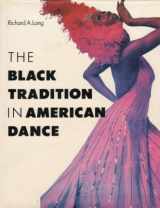 9780831707637-0831707631-The Black Tradition in American Dance