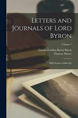 9781017716955-1017716951-Letters and Journals of Lord Byron: With Notices of his Life; Volume 1