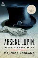 9780143104865-0143104861-Arsène Lupin, Gentleman-Thief: Inspiration for the Major Streaming Series (Penguin Classics)