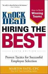 9781440562709-1440562709-Knock 'em Dead Hiring the Best: Proven Tactics for Successful Employee Selection (Knock 'em Dead Career Book Series)