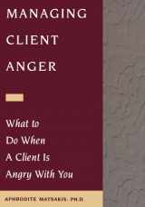 9781572241237-1572241233-Managing Client Anger: What to Do When a Client is Angry with You