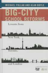 9780807755198-0807755192-Big-City School Reforms: Lessons From New York, Toronto, and London