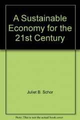 9781884519116-1884519113-A Sustainable Economy for the 21st Century (New Party Paper 1)