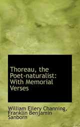 9780559315053-0559315058-Thoreau, the Poet-naturalist: With Memorial Verses
