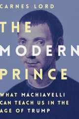 9781641770101-1641770104-The Modern Prince: What Machiavelli Can Teach Us in the Age of Trump