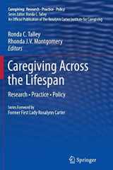 9781489988959-1489988955-Caregiving Across the Lifespan: Research • Practice • Policy (Caregiving: Research • Practice • Policy)