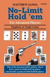 9781880685594-1880685590-No-Limit Hold 'em For Advanced Players: Emphasis on Tough Games (For Advanced Players Series)