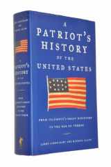 9781595230010-1595230017-A Patriot's History® of the United States: From Columbus's Great Discovery to the War on Terror