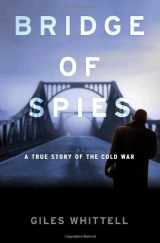 9780767931076-0767931076-Bridge of Spies: A True Story of the Cold War