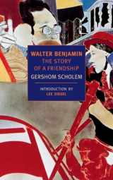 9781590170328-1590170326-Walter Benjamin: The Story of a Friendship (New York Review Books Classics)