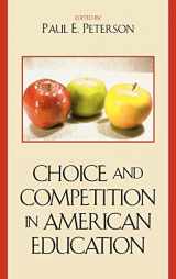 9780742545809-0742545806-Choice and Competition in American Education