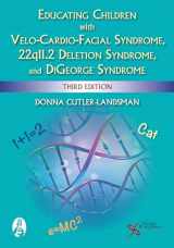 9781635501674-1635501679-Educating Children with Velo-Cardio-Facial Syndrome, 22q11.2 Deletion Syndrome, and DiGeorge Syndrome, Third Edition
