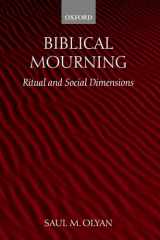 9780199264865-0199264864-Biblical Mourning: Ritual and Social Dimensions