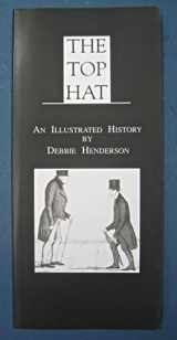 9780965115339-096511533X-The top hat: An illustrated history of its styling and manufacture