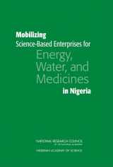 9780309111188-0309111188-Mobilizing Science-Based Enterprises for Energy, Water, and Medicines in Nigeria