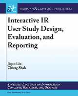 9781681735795-1681735792-Interactive IR User Study Design, Evaluation, and Reporting (Synthesis Lectures on Information Concepts, Retrieval, and Services)