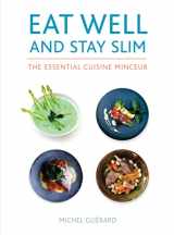 9780711235366-0711235368-Eat Well and Stay Slim: The Essential Cuisine Minceur