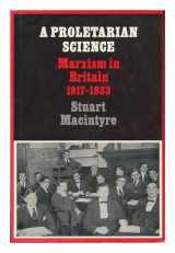9780521226219-052122621X-A Proletarian Science: Marxism in Britain 1917-1933
