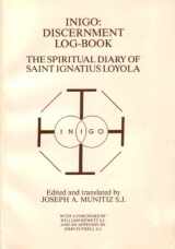 9780951311806-0951311808-Inigo discernment log-book, the spiritual diary of Saint Ignatius Loyola