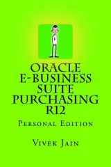 9781478297215-1478297212-Oracle e-Business Suite Purchasing R12: Personal Edition