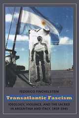 9780822346128-0822346125-Transatlantic Fascism: Ideology, Violence, and the Sacred in Argentina and Italy, 1919-1945