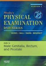 9780323035224-0323035221-Mosby's Physical Examination Video Series: DVD 12: Male Genitalia, Rectum, and Prostate, Version 2: Mosby's Physical Examination Video Series: DVD 12: Male Genitalia, Rectum, and Prostate, Version 2