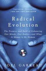 9780767915038-0767915038-Radical Evolution: The Promise and Peril of Enhancing Our Minds, Our Bodies -- and What It Means to Be Human