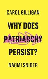 9781509529124-1509529128-Why Does Patriarchy Persist?