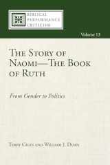 9781498206181-1498206182-The Story of Naomi-The Book of Ruth: From Gender to Politics (Biblical Performance Criticism)