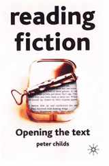 9780333801338-0333801334-Reading Fiction: Opening the Text