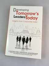 9780470825686-0470825685-Developing Tomorrow's Leaders Today: Insights from Corporate India